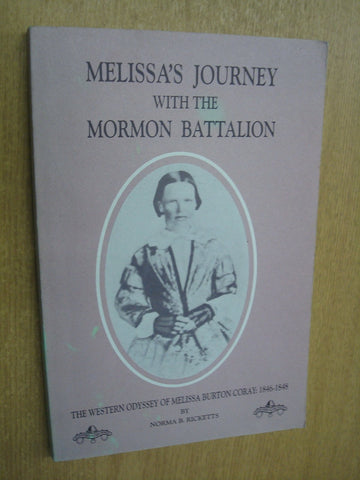 Melissa's journey with the Mormon Battalion: The western odyssey of Melissa Burt