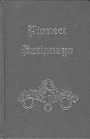 Pioneers Pathways Volume 6 [Hardcover] Daughters of Utah Pioneers