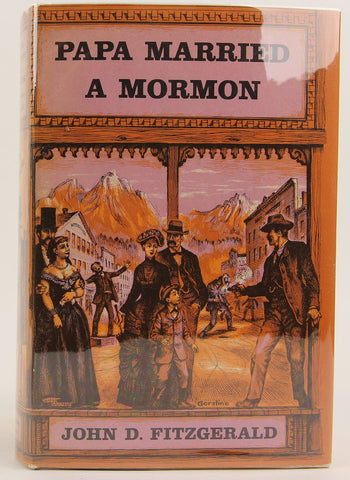 Papa married a Mormon John D Fitzgerald