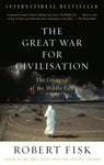 The Great War for Civilisation: The Conquest of the Middle East [Paperback] Fisk