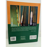 Rod Crafting: A Full-Color Pictorial & Written History From 1843-1960 By Jeffrey L. Hatton