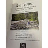 Rod Crafting: A Full-Color Pictorial & Written History From 1843-1960 By Jeffrey L. Hatton