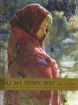 Tell My Story, Too: A collection of biographical sketches of pioneers and rescue