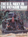 The U.S. Navy in the Vietnam War: An Illustrated History Marolda, Edward J.