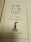 How to Tie Flies by E.C. Gregg - The Barnes Sports Library