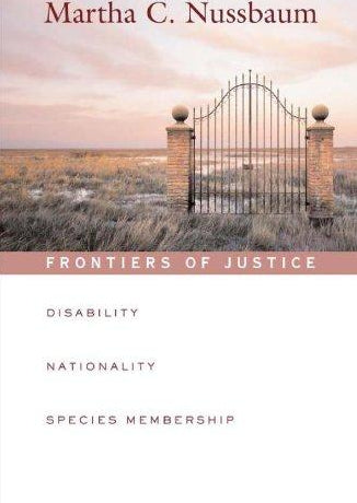 Frontiers of Justice: Disability, Nationality, Species Membership (The Tanner Lectures on Human Values) (Paperback)