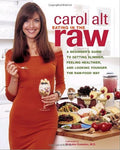 Eating in the Raw: A Beginner's Guide to Getting Slimmer, Feeling Healthier, and