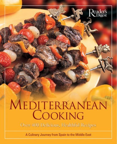 Mediterranean Cooking: Over 400 Delicious, Healthful Recipes A Culinary Journey