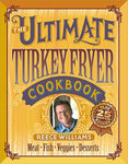 The Ultimate Turkey Fryer Cookbook Williams, Reece