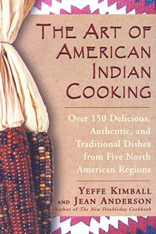 The Art of American Indian Cooking [Paperback] Kimball, Yeffe and Anderson, Jean