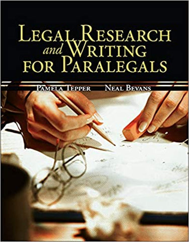 Legal Research and Writing for Paralegals 1st Edition Tepper Bevans 007352462X