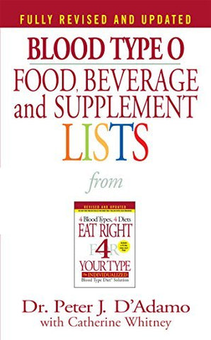 Blood Type O Food, Beverage and Supplement Lists (Eat Right 4 Your Type) [Mass M