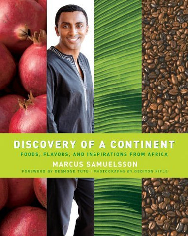 Discovery Of A Continent - Foods, Flavors, And Inspirations From Africa [Paperba