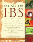 Eating for IBS: 175 Delicious, Nutritious, Low-Fat, Low-Residue Recipes to Stabi
