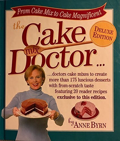 The Cake Mix Doctor: Deluxe Edition [Hardcover] Byrn, Anne