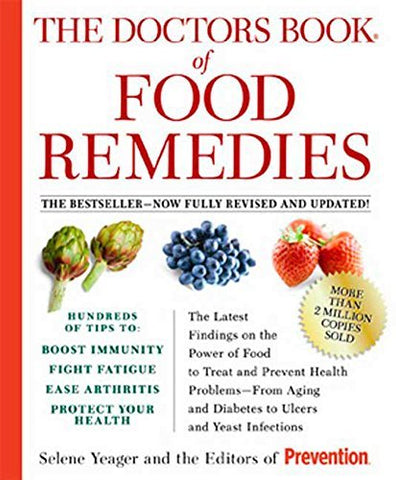 The Doctors Book of Food Remedies: The Latest Findings on the Power of Food to T