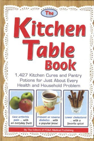 The Kitchen Table Book [Hardcover] The Editors of FC&A Medical Publishing