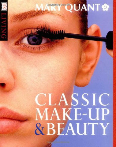 Classic Make Up and Beauty Book (DK Living) Quant, Mary