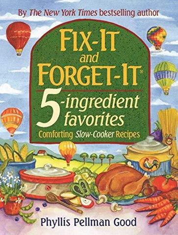 Fix-it And Forget-it 5-ingredient Favorites - Comforting Slow-Cooker Recipes [Ha
