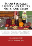 Food Storage: Preserving Fruits, Nuts, and Seeds [Paperback] Gregersen, Susan an