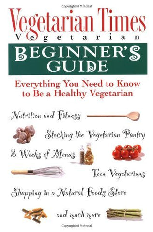 Vegetarian Times Vegetarian Beginner's Guide [Paperback] the Editors of Vegetari