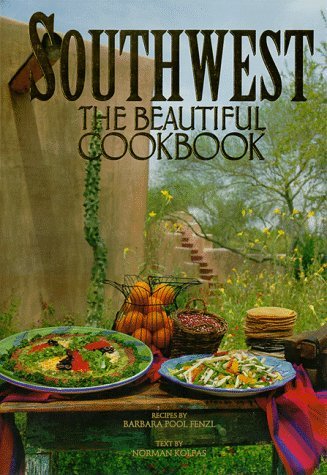 Southwest: The Beautiful Cookbook Fenzl, Barbara P.