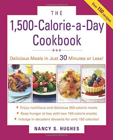 The 1500-Calorie-a-Day Cookbook [Paperback] Hughes, Nancy S.