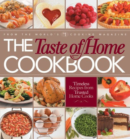 The Taste of Home Cookbook Taste of Home Editors