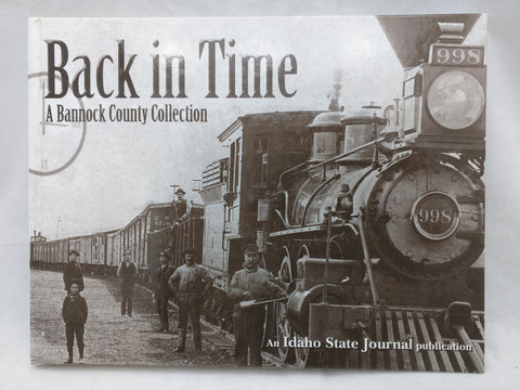 Back In Time A Bannock County Collection