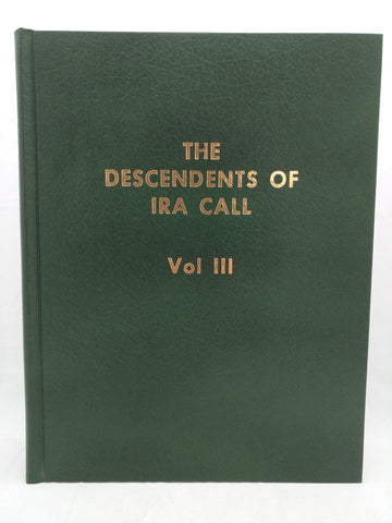 Chesterfield Idaho The Descendants of Ira Call Volume III/3 Everill Jensen Dimoff Maharry Bancroft