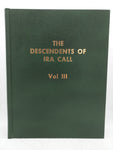Chesterfield Idaho The Descendants of Ira Call Volume III/3 Everill Jensen Dimoff Maharry Bancroft New Defects