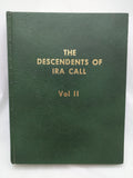 Chesterfield Idaho The Descendants of Ira Call Volume II/2 Christensen Litton Smith Phillips Bancroft FAIR