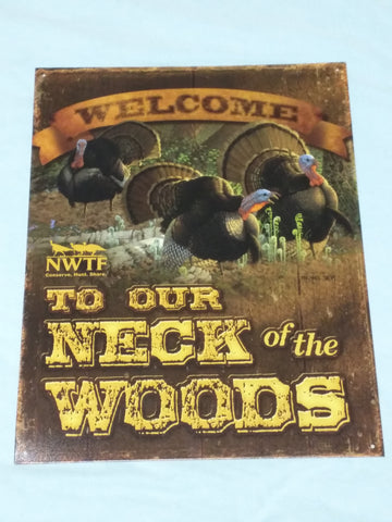 NWTF Michael Sieve Sign welcome to our neck of the woods turkey 2011
