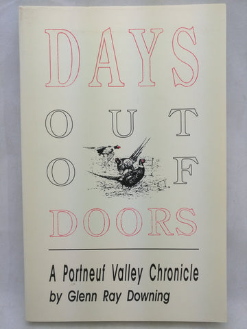 Days Out of Doors, a Portneuf Valley Chronicle (Paperback)