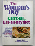 The Woman's Day Can't-Fail, Eat-All-Day Diet Woman's Day and Duff, Susan