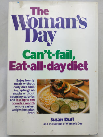 The Woman's Day Can't-Fail, Eat-All-Day Diet Woman's Day and Duff, Susan
