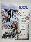 The Rock: A History of Pebble Creek Ski Area (Paperback Book) Downhill Skiing Inkom Pocatello Idaho