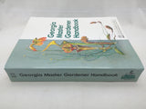 2011 GEORGIA MASTER GARDENER HANDBOOK BOOK, UNIVERSITY OF GEORGIA, 7TH EDITION