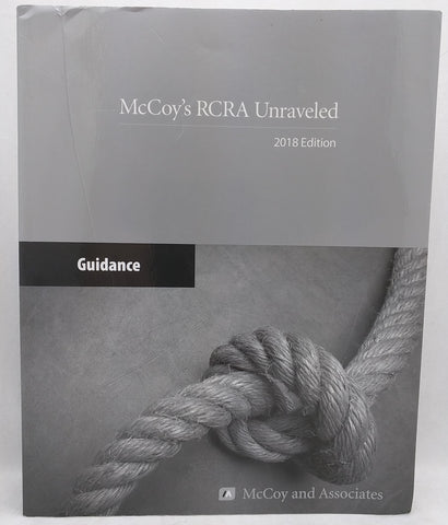 McCoy's RCRA Unraveled 2018 Guidance 9780930469047 EPA Hazardous Waste