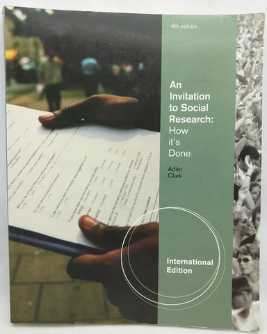 An Invitation to Social Research How Its Done 4th Edition 9780840032386 Adler Clark