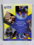 COORDINATOR INSTRUCTOR Pediatric Trauma Life Support Pre-Hospital Care ITLS EMS